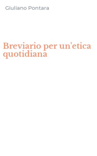 Breviario per un'etica quotidiana