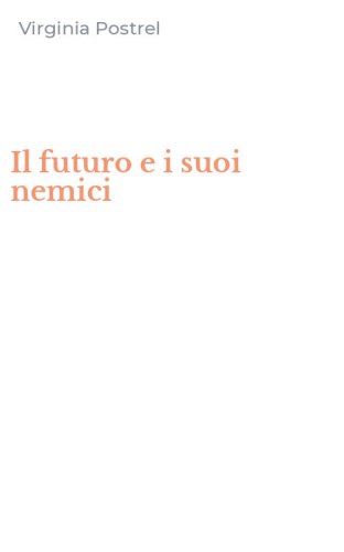 Il futuro e i suoi nemici