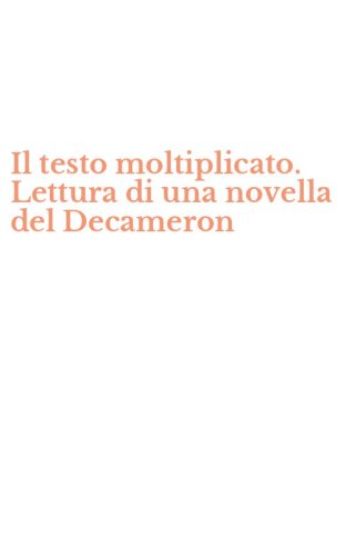 Il testo moltiplicato. Lettura di una novella del Decameron
