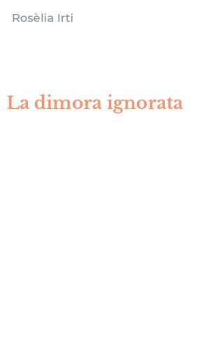 La dimora ignorata