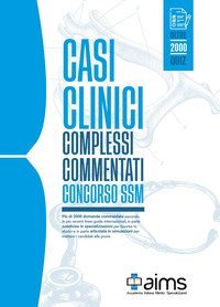 Casi clinici complessi commentati. SSM 2021. Oltre 2000 quiz