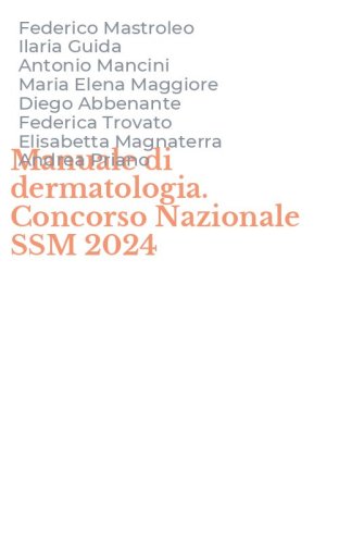 Manuale di dermatologia. Concorso Nazionale SSM 2024