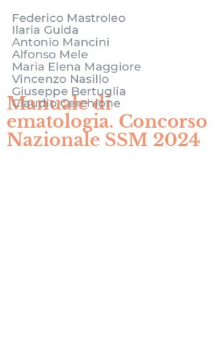 Manuale di ematologia. Concorso Nazionale SSM 2024