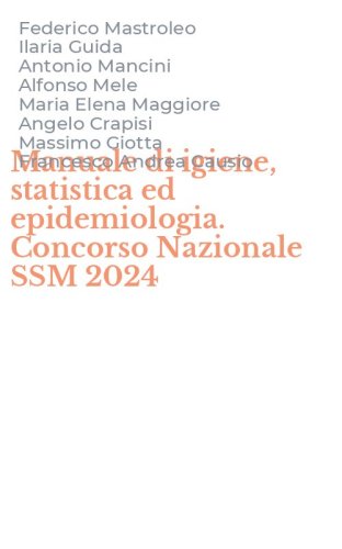 Manuale di igiene, statistica ed epidemiologia. Concorso Nazionale SSM 2024