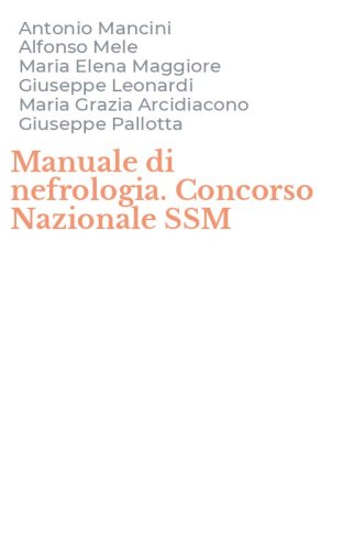 Manuale di nefrologia. Concorso Nazionale SSM