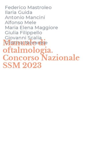Manuale di oftalmologia. Concorso Nazionale SSM 2023
