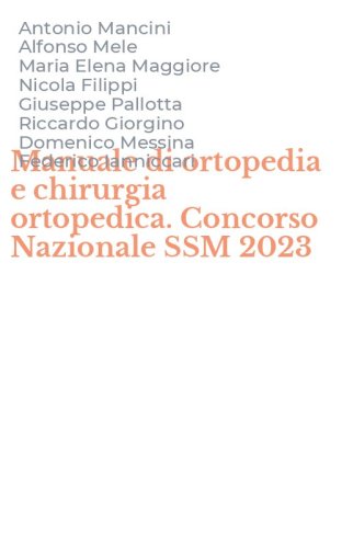Manuale di ortopedia e chirurgia ortopedica. Concorso Nazionale SSM 2023