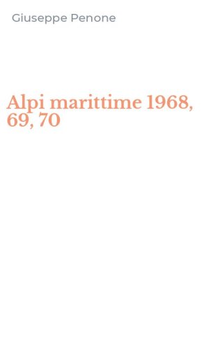 Alpi marittime 1968, 69, 70