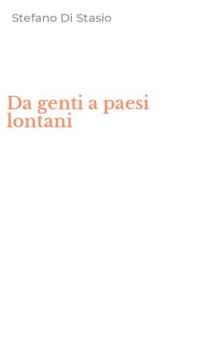 Da genti a paesi lontani