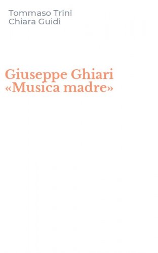 Giuseppe Ghiari &laquo;Musica madre&raquo;