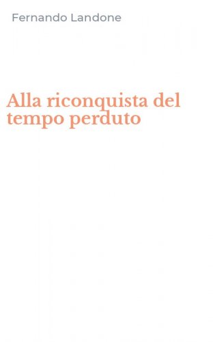 Alla riconquista del tempo perduto