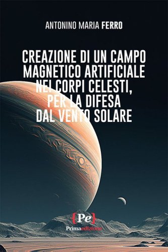 Creazione di un campo magnetico artificiale nei corpi celesti, per la difesa dal vento solare