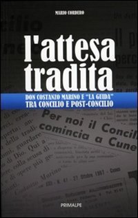 L'attesa tradita. Don Costanzo Marino e &laquo;La guida&raquo; tra Concilio e post-Concilio