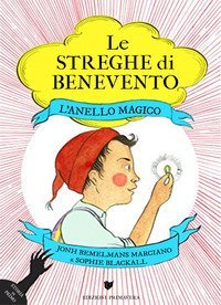 L'anello magico. Le streghe di Benevento