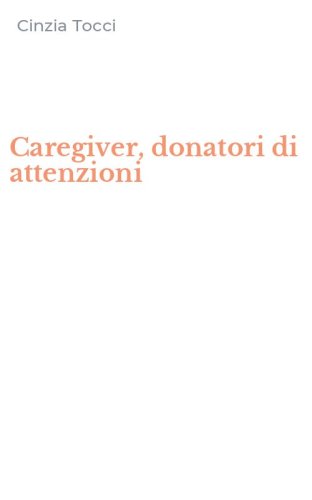Caregiver, donatori di attenzioni