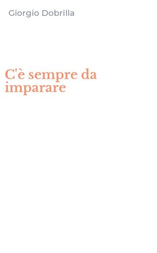 C'&egrave; sempre da imparare