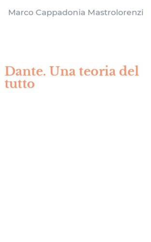 Dante. Una teoria del tutto