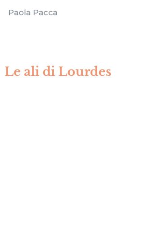Le ali di Lourdes