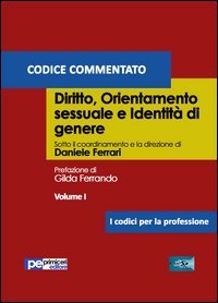 Diritto, orientamento sessuale e identit&agrave; di genere. Codice commentato