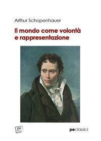 Il mondo come volont&agrave; e rappresentazione