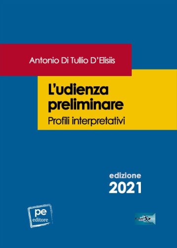 L'udienza preliminare. Profili interpretativi