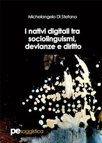 I nativi digitali tra sociolinguismi, devianze e diritto