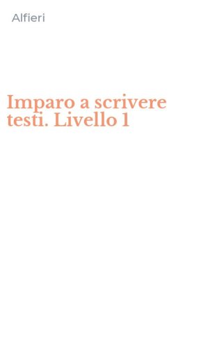 Imparo a scrivere testi. Livello 1