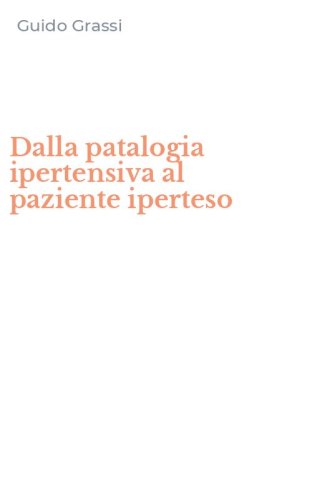 Dalla patalogia ipertensiva al paziente iperteso