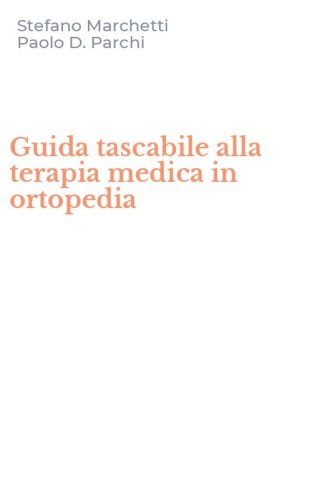 Guida tascabile alla terapia medica in ortopedia