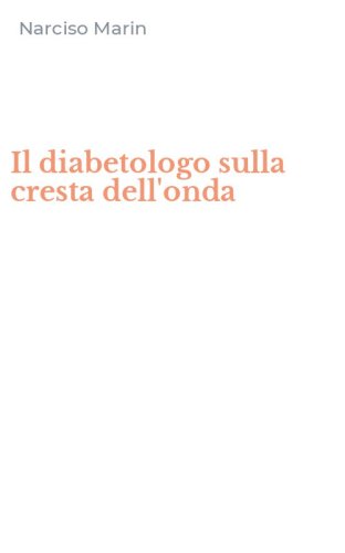 Il diabetologo sulla cresta dell'onda