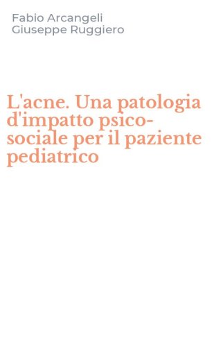 L'acne. Una patologia d'impatto psico-sociale per il paziente pediatrico