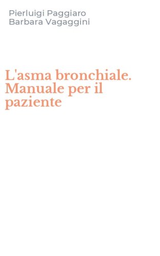L'asma bronchiale. Manuale per il paziente