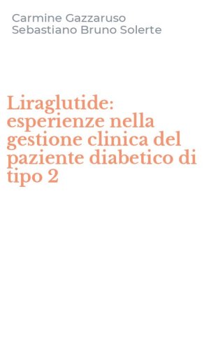 Liraglutide: esperienze nella gestione clinica del paziente diabetico di tipo 2