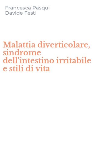 Malattia diverticolare, sindrome dell'intestino irritabile e stili di vita