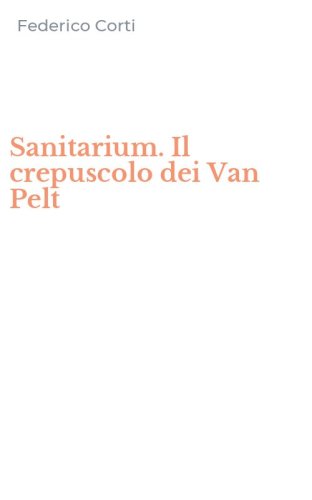 Sanitarium. Il crepuscolo dei Van Pelt