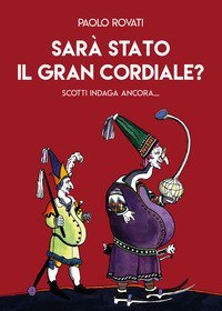 Sar&agrave; stato il Gran Cordiale? Scotti indaga ancora...