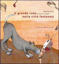 Il grande cane nella citt&agrave; fantasma