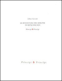 Libero Gozzini. Le avventure del barone di M&uuml;nchausen