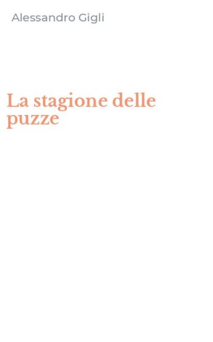La stagione delle puzze