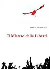 Il mistero della libert&agrave;