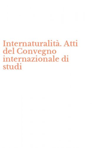 Internaturalit&agrave;. Atti del Convegno internazionale di studi
