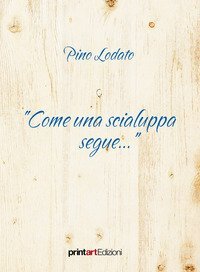 &laquo;Come una scialuppa segue...&raquo;