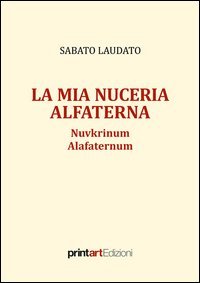 La mia Nuceria Alfaterna. Nuvkrinum alafaternum
