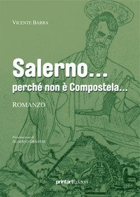 Salerno... perch&eacute; non &egrave; Compostela...