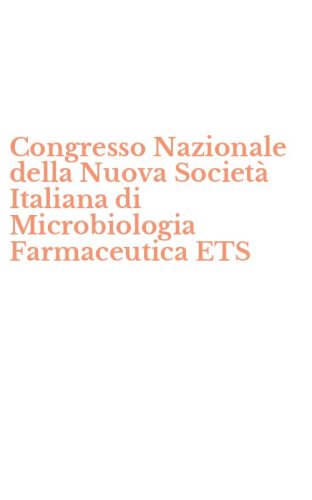Congresso Nazionale della Nuova Societ&agrave; Italiana di Microbiologia Farmaceutica ETS
