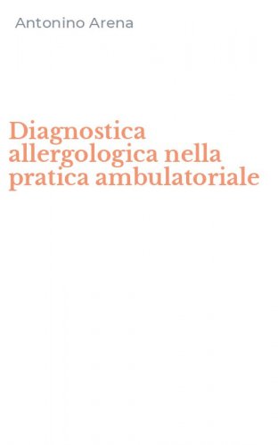 Diagnostica allergologica nella pratica ambulatoriale