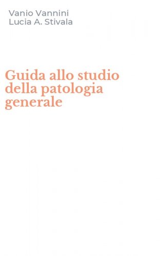 Guida allo studio della patologia generale