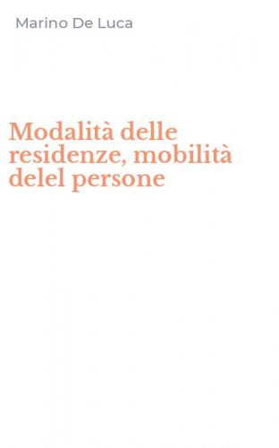 Modalit&agrave; delle residenze, mobilit&agrave; delel persone