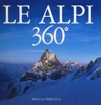Le Alpi 360&ordm;. Ediz. italiana e inglese