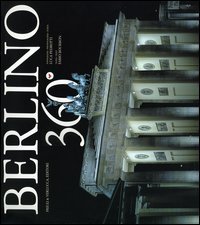 Berlino 360&deg;. Ediz. italiana, inglese, tedesca